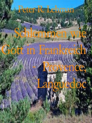cover image of Schlemmen wie Gott in Frankreich-- Provence, Languedoc